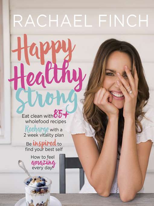 Title details for Happy, Healthy, Strong by Rachael Finch - Available